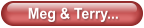 Meg & Terry...