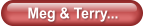 Meg & Terry...